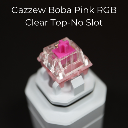 Gazzew Boba Pink RGB Clear Top No-Slot